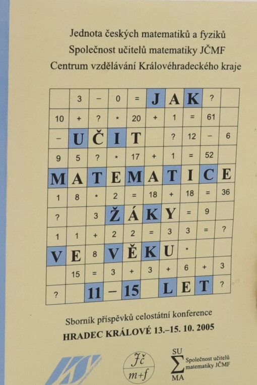 Jak učit matematice žáky ve věku ... let :sborník příspěvků celostátní konference : Litomyšl ...