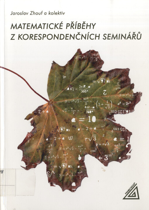 Matematické příběhy z korespondenčních seminářů : sbírka zajímavých úloh pro základní školy a víceletá gymnázia
