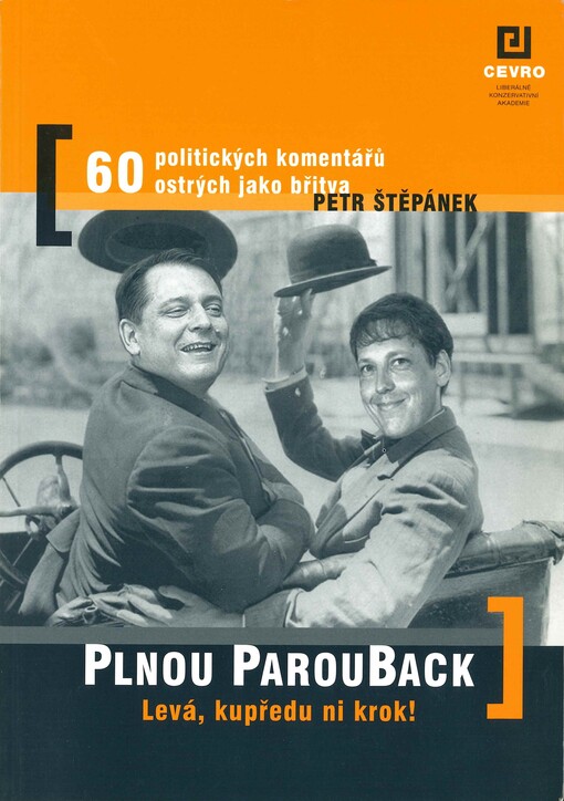 Plnou ParouBack : levá, kupředu ni krok! : 60 politických komentářů ostrých jako břitva