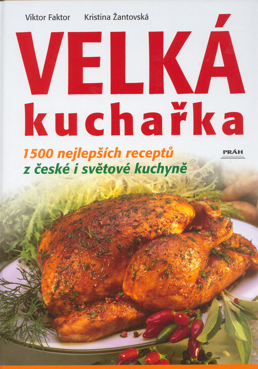 Velká kuchařka: 1500 nejlepších receptů z české i světové kuchyně