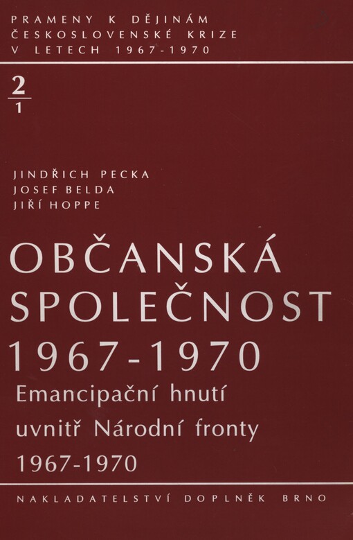 Občanská společnost (1967-1970).Emancipační hnutí uvnitř Národní fronty 1967-1970