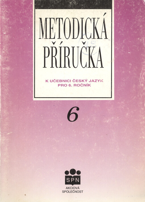 Metodická příručka k učebnici Český jazyk pro 6. ročník