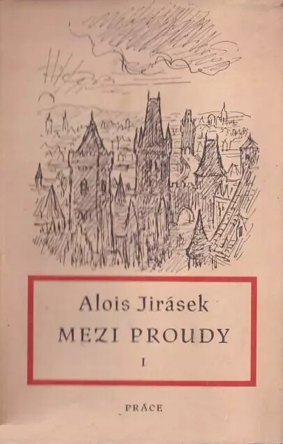 Mezi proudy :tři historické obrazy.Díl II,Syn Ohnivcův