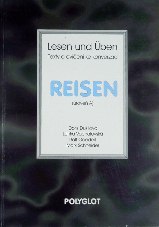 Lesen und Üben: texty a cvičení ke konverzaci : Reisen : (úroveň A)