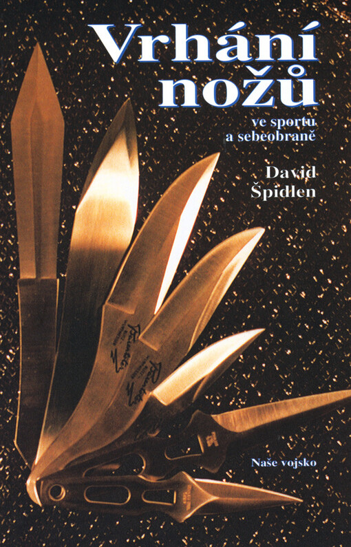 Vrhání nožů ve sportu a sebeobraně, Vyd. 3.
