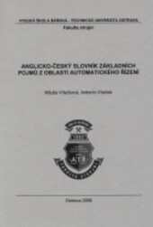 Anglicko-český slovník základních pojmů z oblasti automatického řízení, 1. vyd.