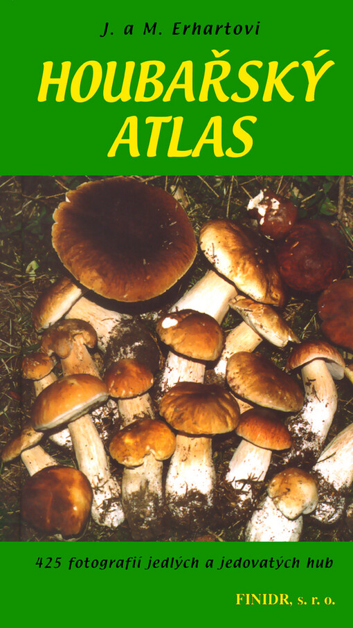 Houbařský atlas : 380 druhů jedlých a jedovatých hub