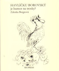 Havlíčku Borovský, je humor na trosky?.