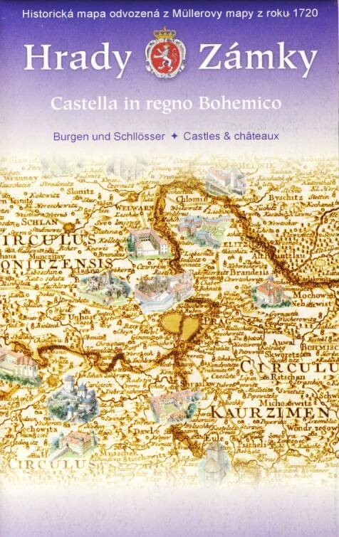 Hrady - Zámky Castella in regno Bohemico = Burgen und Schlösser = Castles & châteaux : historická mapa odvozená z Müllerovy mapy z roku 1720