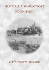 Historie a současnost podnikání v Těšínském Slezsku