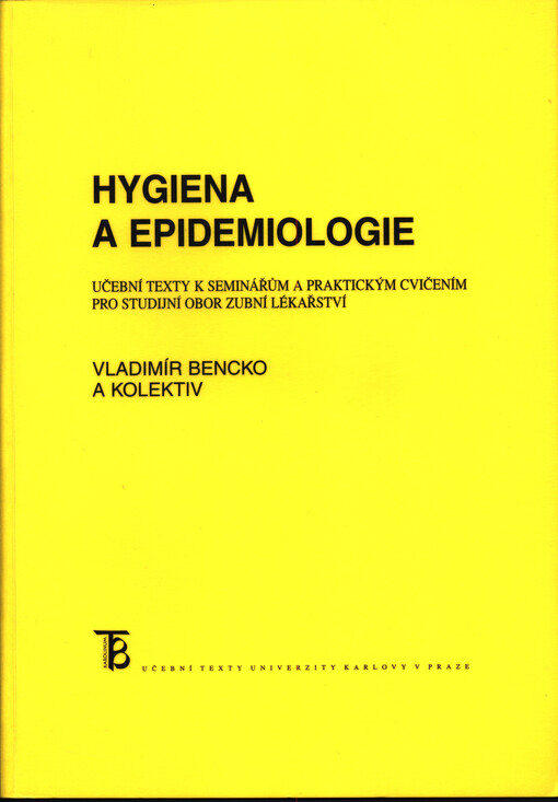 Hygiena a epidemiologie: učební texty k seminářům a praktickým cvičením pro studijní obor Zubní lékařství