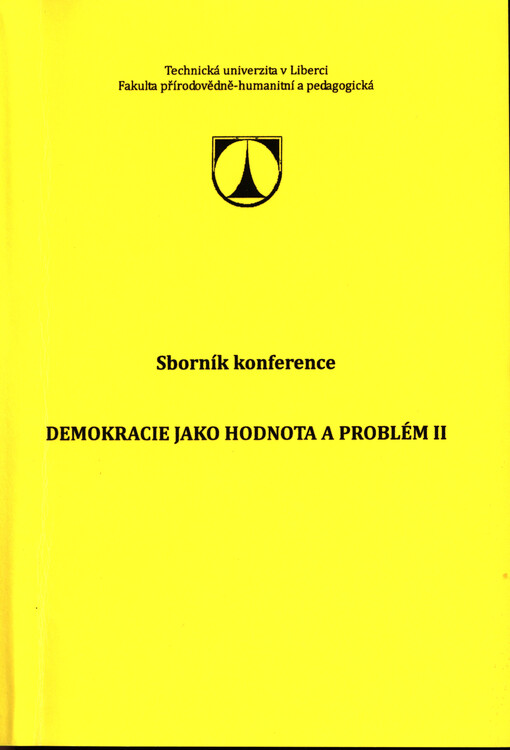 Demokracie jako hodnota a problém : sborník z konference, která se konala ...   