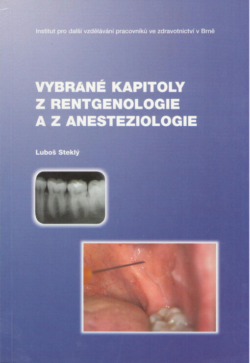 Vybrané kapitoly z rentgenologie a z anesteziologie
