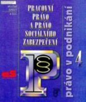 Právo v podnikání. 4, Pracovní právo a právo sociálního zabezpečení