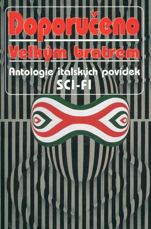 Doporučeno Velkým bratrem : antologie italských povídek sci-fi