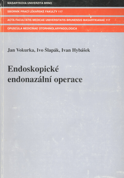 Endoskopické endonazální operace = Endoscopic endonasal surgery