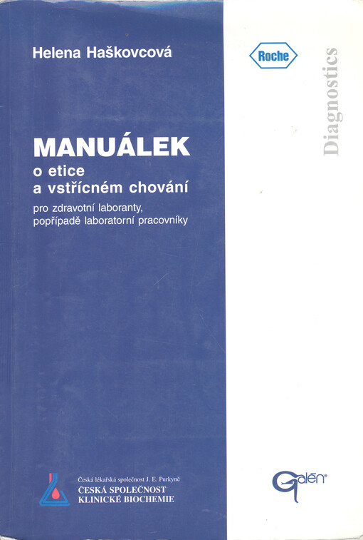 Manuálek : o etice a vstřícném chování pro zdravotní laboranty, popřípadě laboratorní pracovníky
