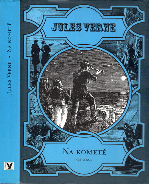 Na kometě : [Hector Servadac aneb Dobrodružná cesta sluneční soustavou], 3. vyd. v Albatrosu, upr.