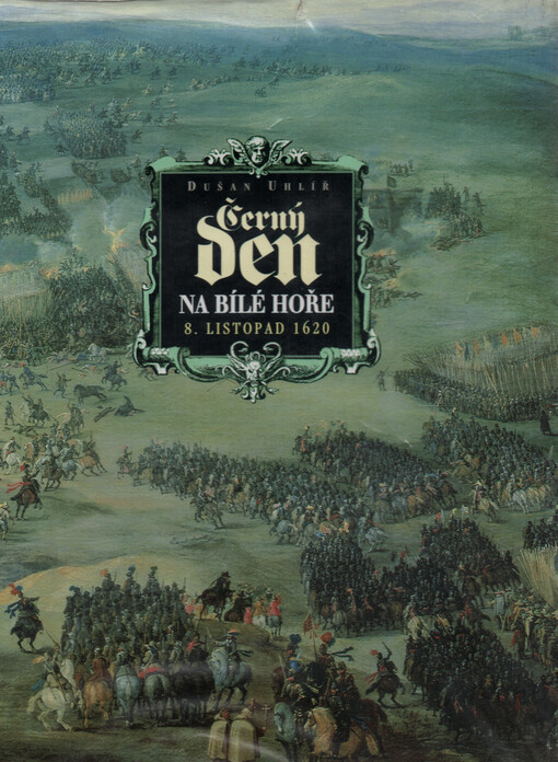 Černý den na Bílé hoře : 8. listopad 1620