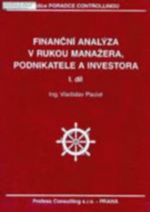 Finanční analýza v rukou manažera, podnikatele a investora