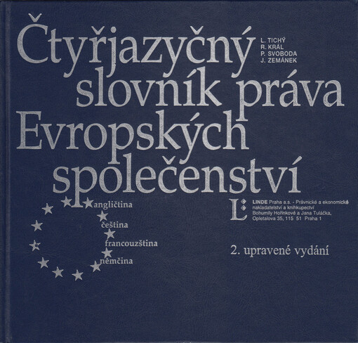 Čtyřjazyčný slovník práva Evropské unie : anglicko-česko-francouzsko-německý = EU law glossary : English-Czech-French-German