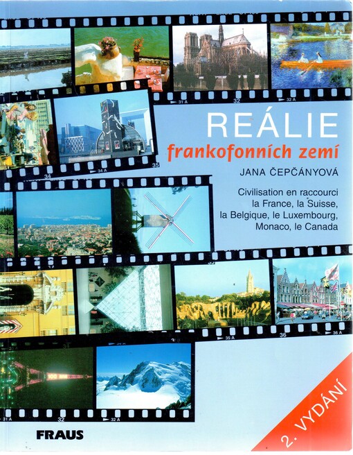 Reálie frankofonních zemí: civilisation en raccourci La France, La Belgique, La Suisse, Le Luxembourg, Monaco, Le Canada