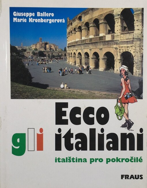 Ecco gli italiani : italština pro pokročilé