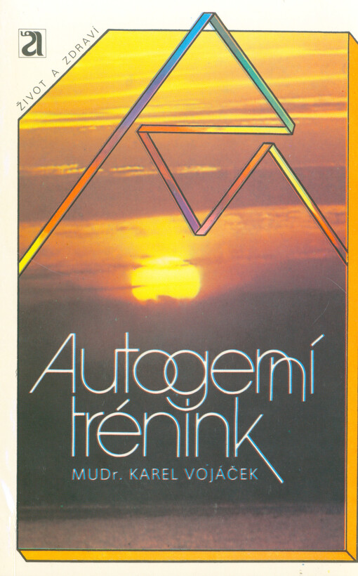 Autogenní trénink: [odkaz a rozvoj]