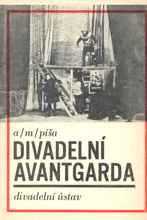 Divadelní avantgarda :kritiky a referáty z let 1926-1941