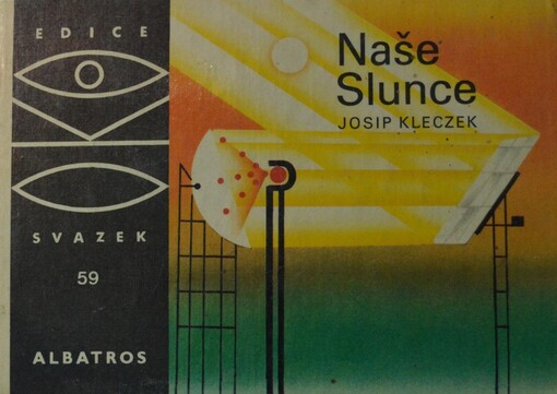 Naše Slunce :pro čtenáře od 12 let