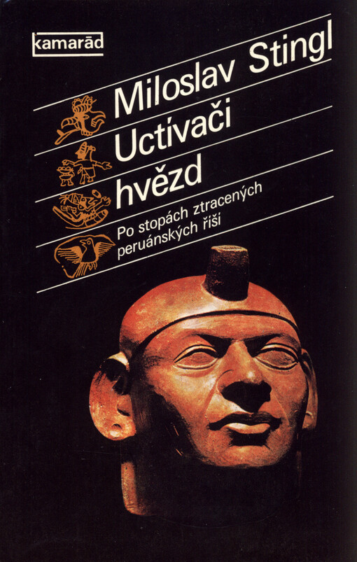 Uctívači hvězd: po stopách ztracených peruánských říší