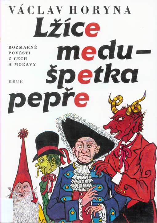 Lžíce medu - špetka pepře: rozmarné pověsti z Čech a Moravy