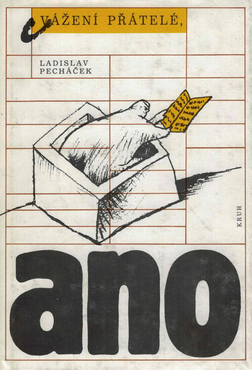 Vážení přátelé, ano :administrativní román