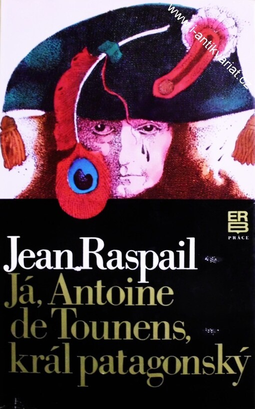 Já, Antoine de Tounens, král patagonský