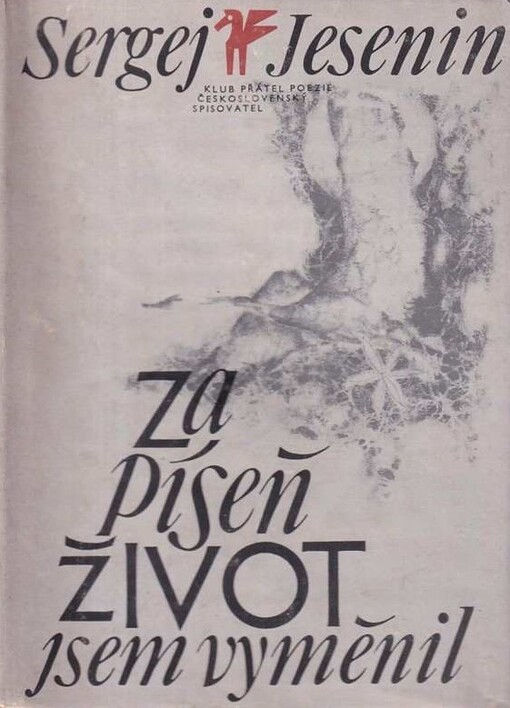 Za píseň život jsem vyměnil :výbor z veršů