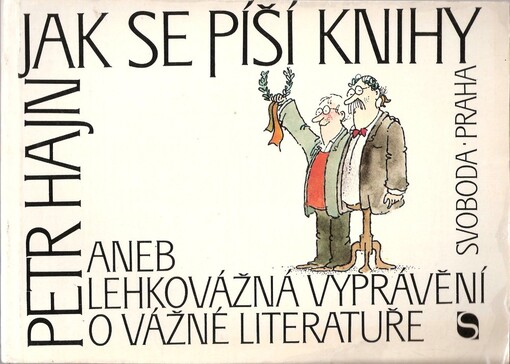 Jak se píší knihy, aneb, Lehkovážná vyprávění o vážné literatuře
