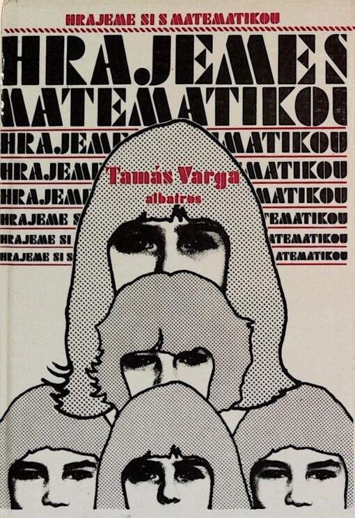 Hrajeme si s matematikou :pro čtenáře od 10 let