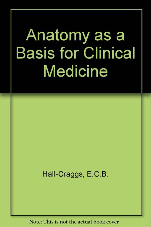 Anatomy as a basis for clinical medicine /