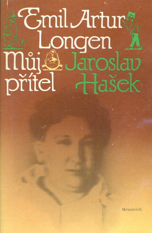 Můj přítel Jaroslav Hašek: k 100. výročí narození Jaroslava Haška