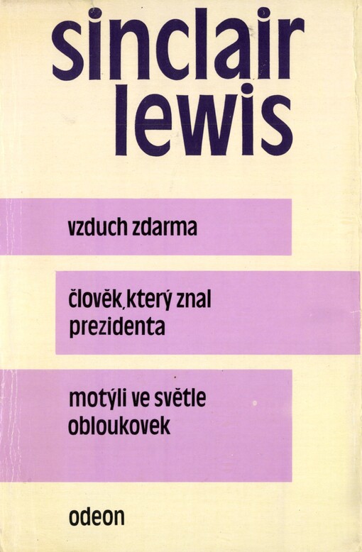 Vzduch zdarma ;Člověk, který znal prezidenta ; Motýli ve světle obloukovek