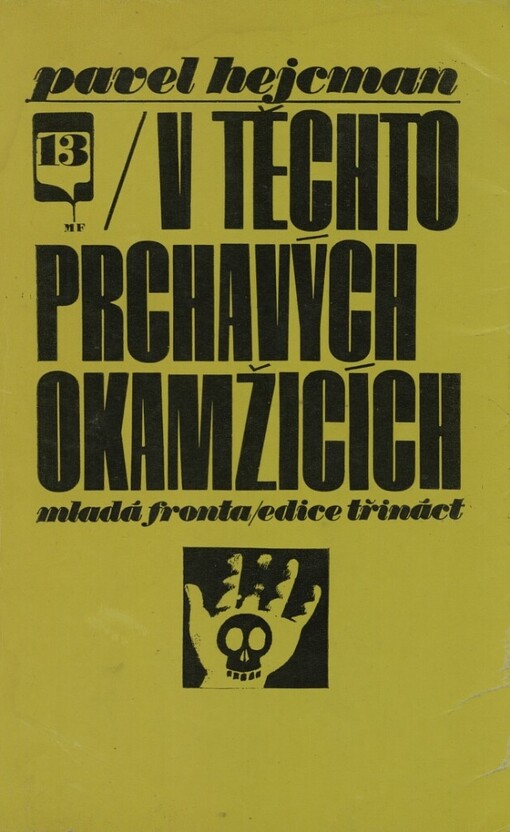 V těchto prchavých okamžicích