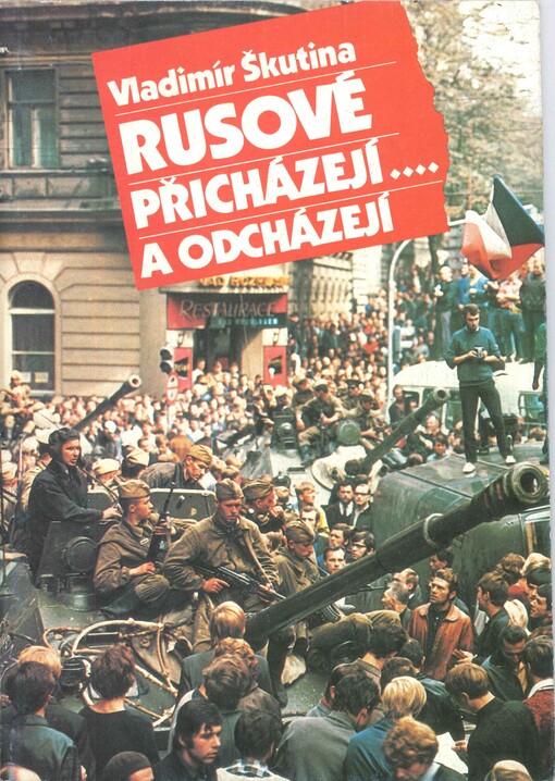 Rusové přicházejí a odcházejí