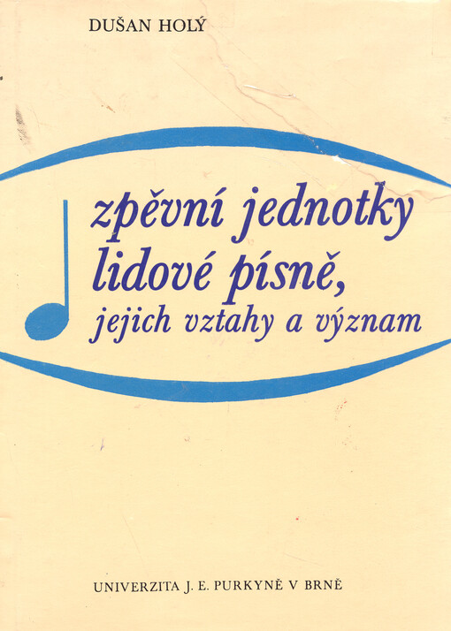 Zpěvní jednotky lidové písně, jejich vztahy a význam