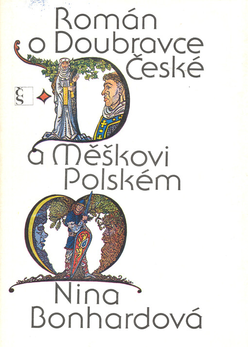 Román o Doubravce České a Měškovi Polském :Příběh z časů, v nichž báseň a legenda se snoubí s historií