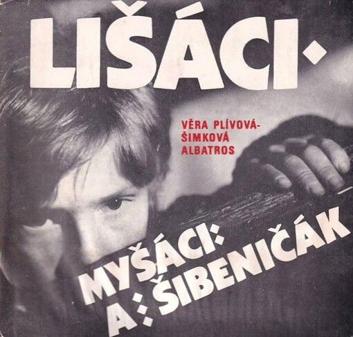 Lišáci, Myšáci a Šibeničák :[filmová povídka]