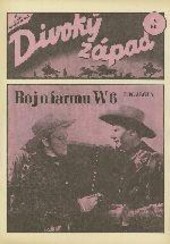 Boj o farmu W6 : (Tanec Hadů) : Román z Divokého západu