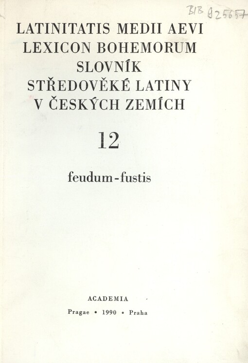 Slovník středověké latiny v českých zemích =Latinitatis medii aevi lexicon Bohemorum