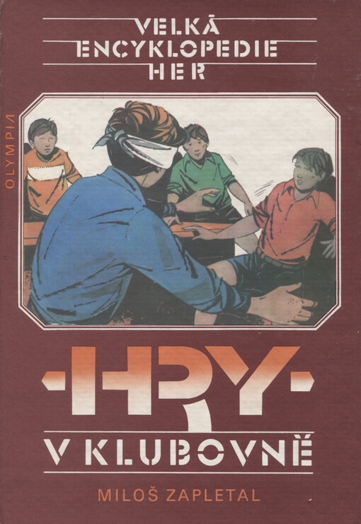 Velká encyklopedie her. II. svazek , Hry v klubovně, 1. vyd.