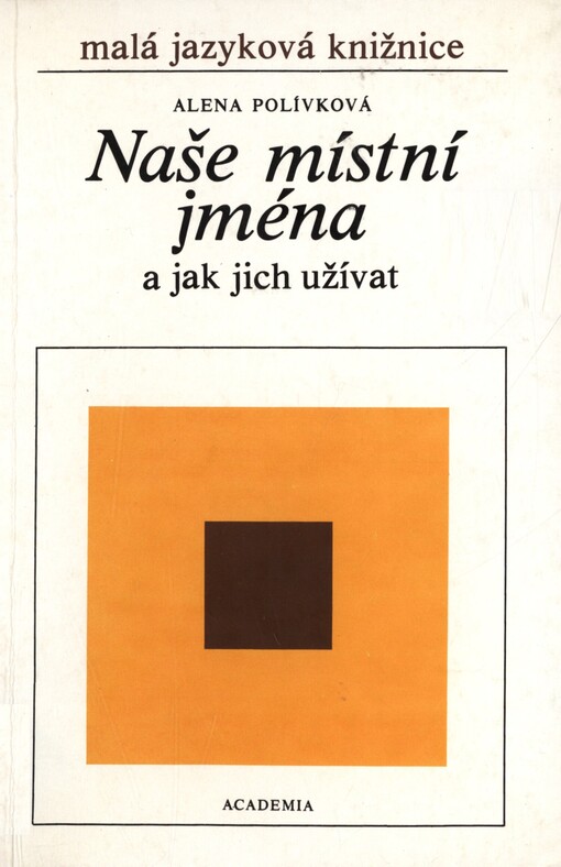 Naše místní jména (a jak jich užívat)