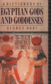 A dictionary of Egyptian gods and goddesses